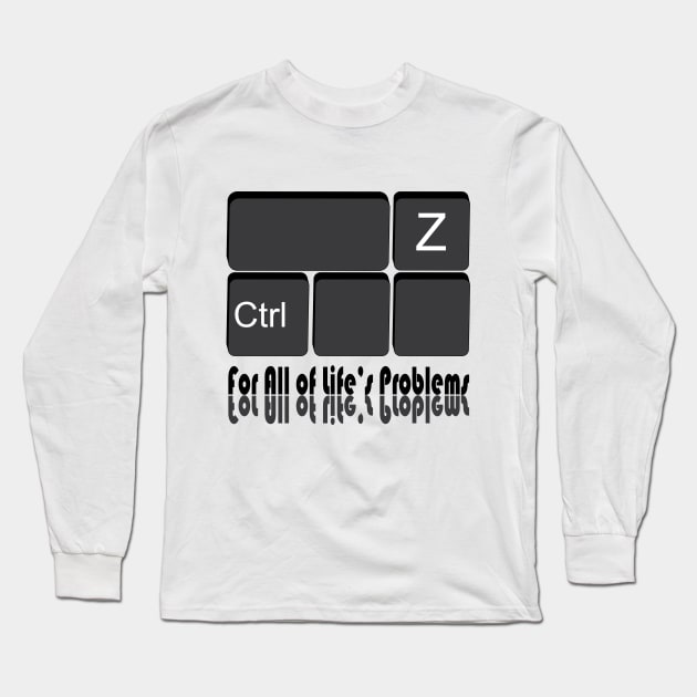 Ctrl Z "For All of Life's Problems" Long Sleeve T-Shirt by *Ajavu*